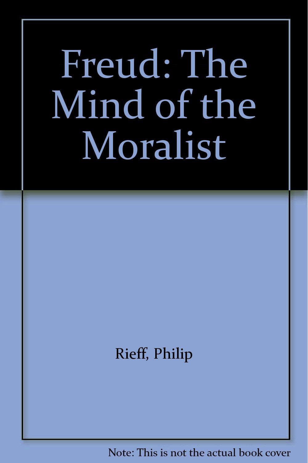 Freud: The Mind of the Moralist Books