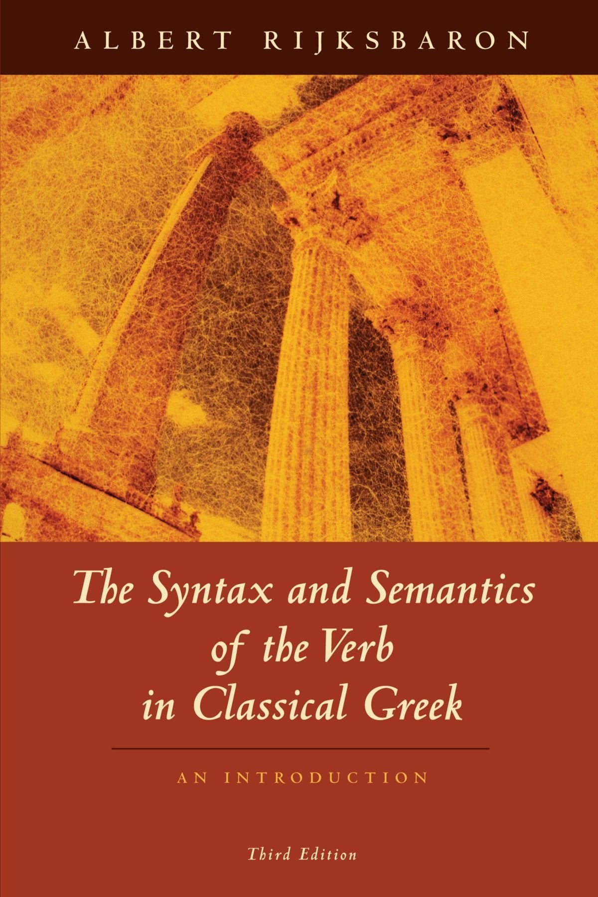 The Syntax and Semantics of the Verb in Classical Greek: An Introduction: Third Edition Social Sciences