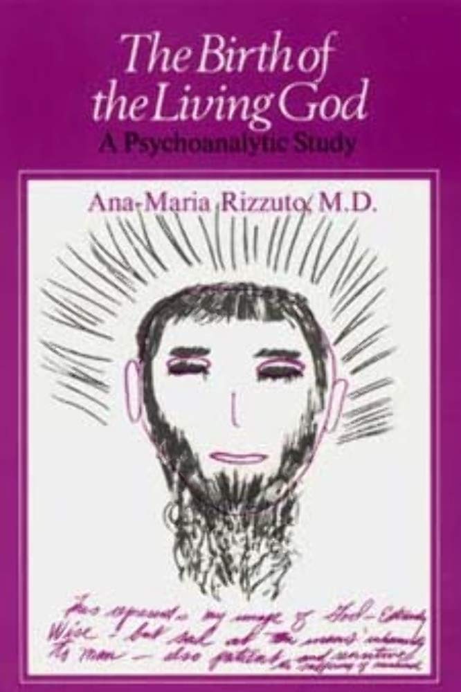 Birth of the Living God: A Psychoanalytic Study Medicine