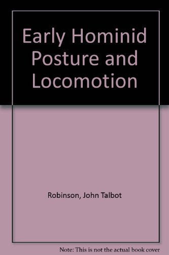 Early Hominid Posture and Locomotion Business & Technology