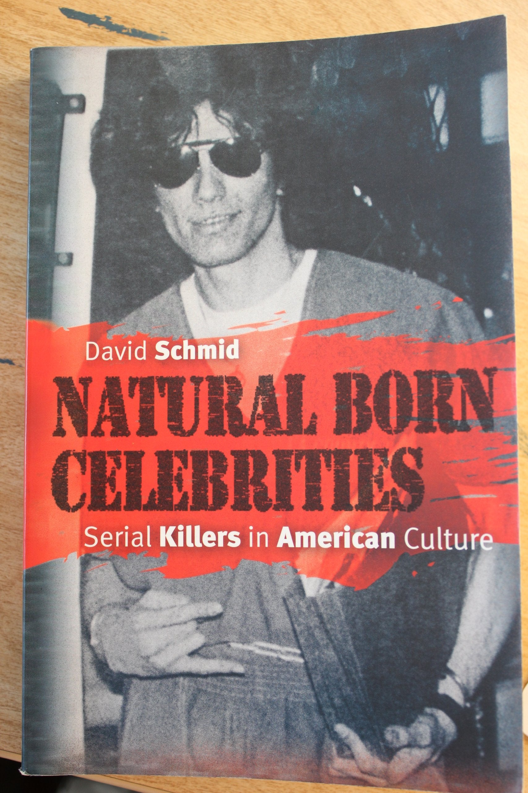 Natural Born Celebrities: Serial Killers in American Culture Law