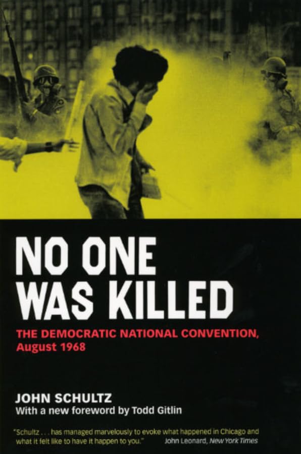 No One Was Killed: The Democratic National Convention, August 1968 book