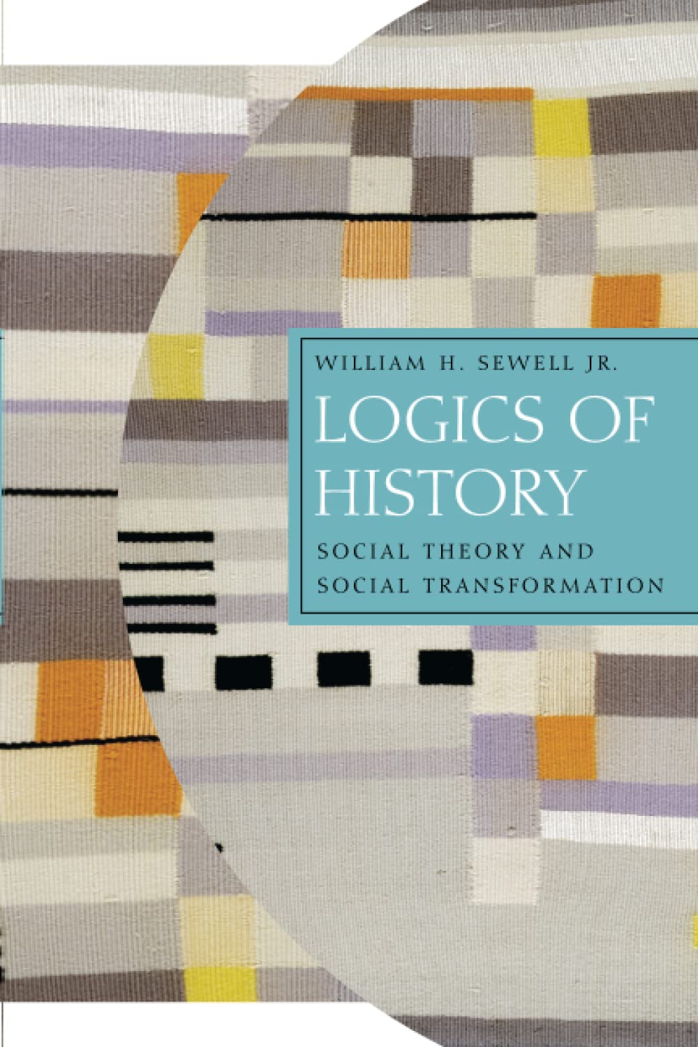 Logics of History Social Sciences