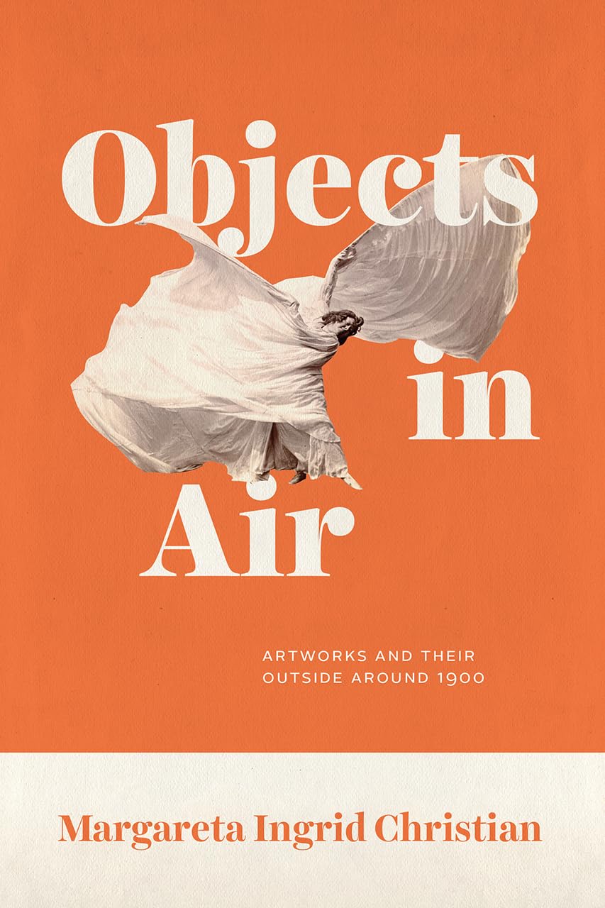 Objects in Air: Artworks and Their Outside Around 1900 Contemporary literature