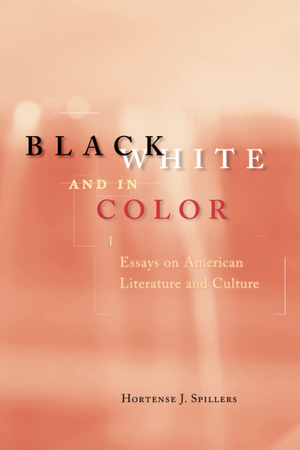 Black, White, and in Color - Essays on American Literature and Culture General education