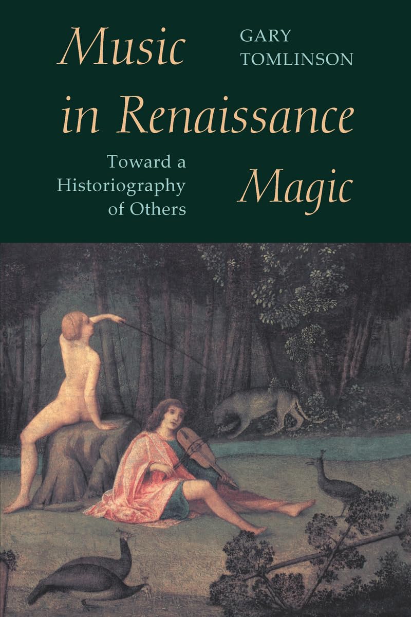 Music in Renaissance Magic: Toward a Historiography of Others Arts & Music