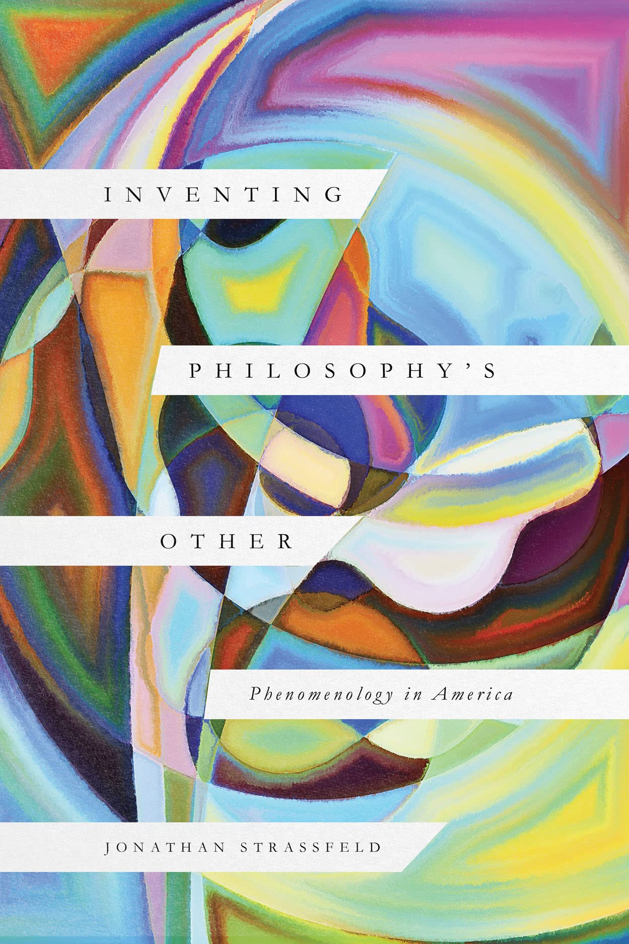 Inventing Philosophy's Other: Phenomenology in America Philosophy