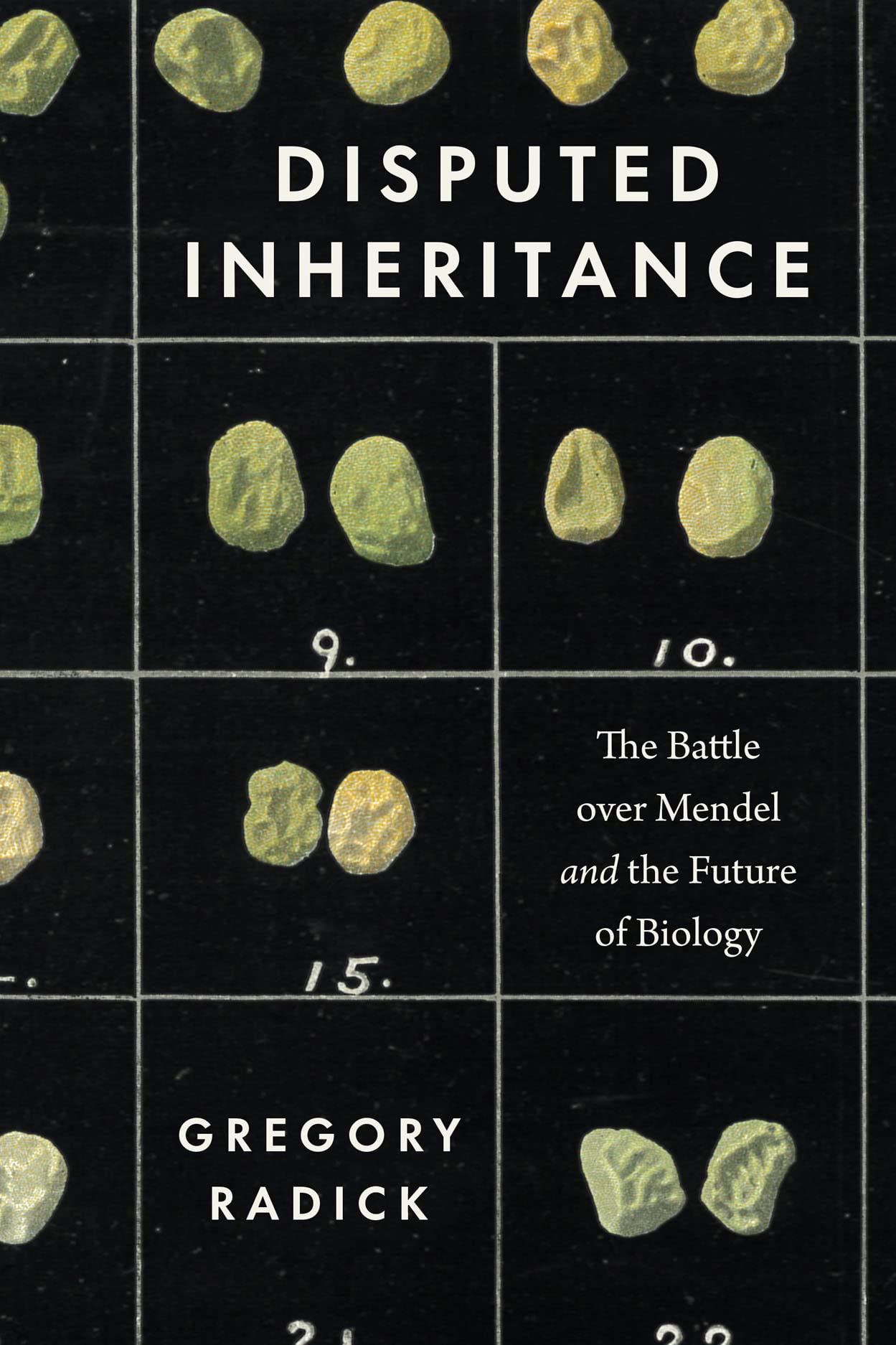 Disputed Inheritance: The Battle over Mendel and the Future of Biology Business & Technology