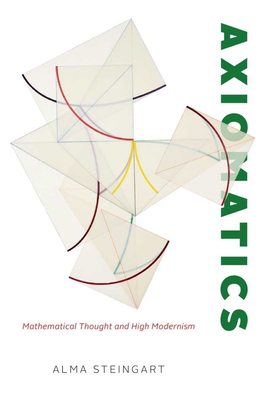 Axiomatics: Mathematical Thought and High Modernism Philosophy