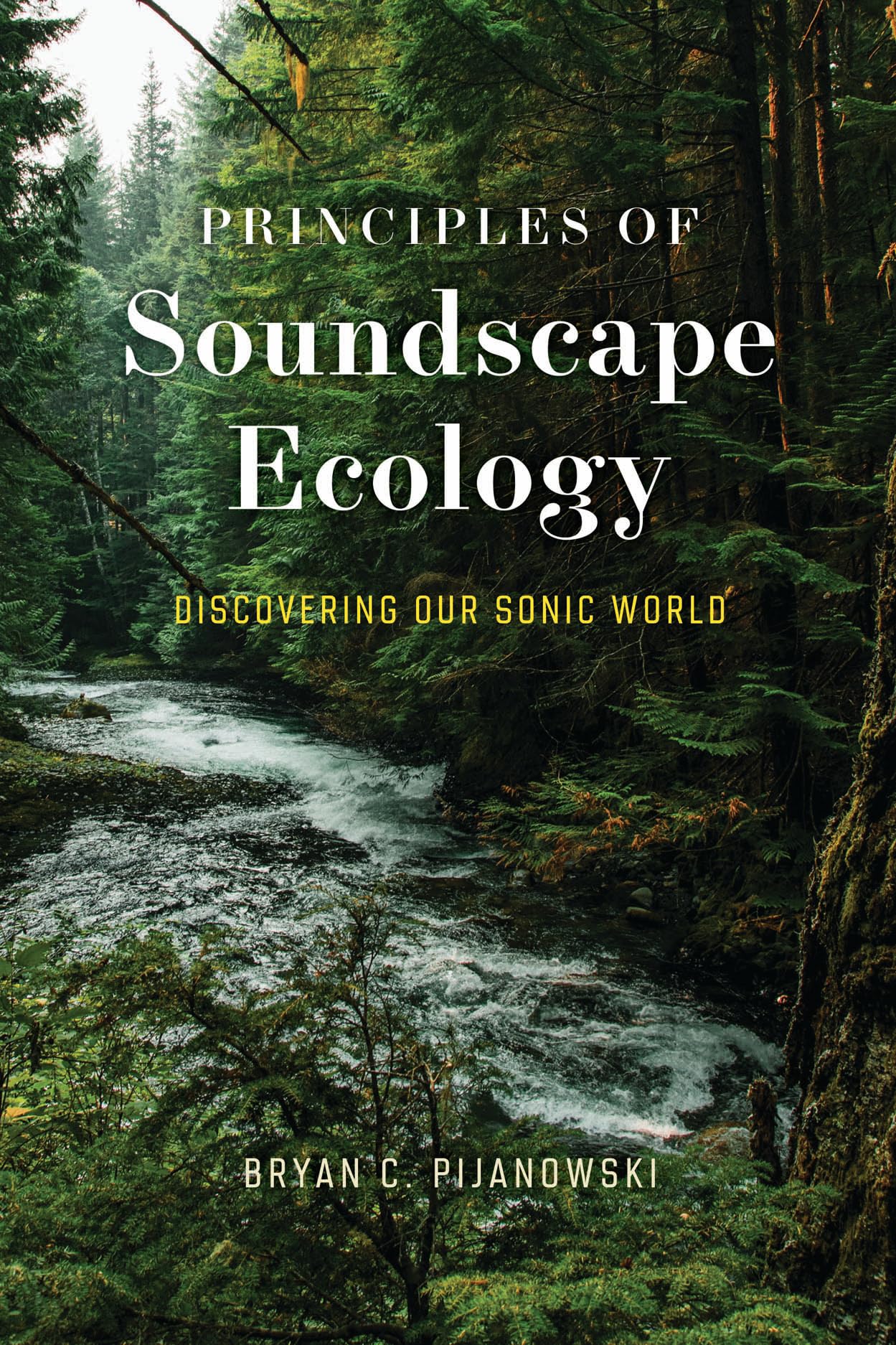 Principles of Soundscape Ecology: Discovering Our Sonic World Natural Sciences
