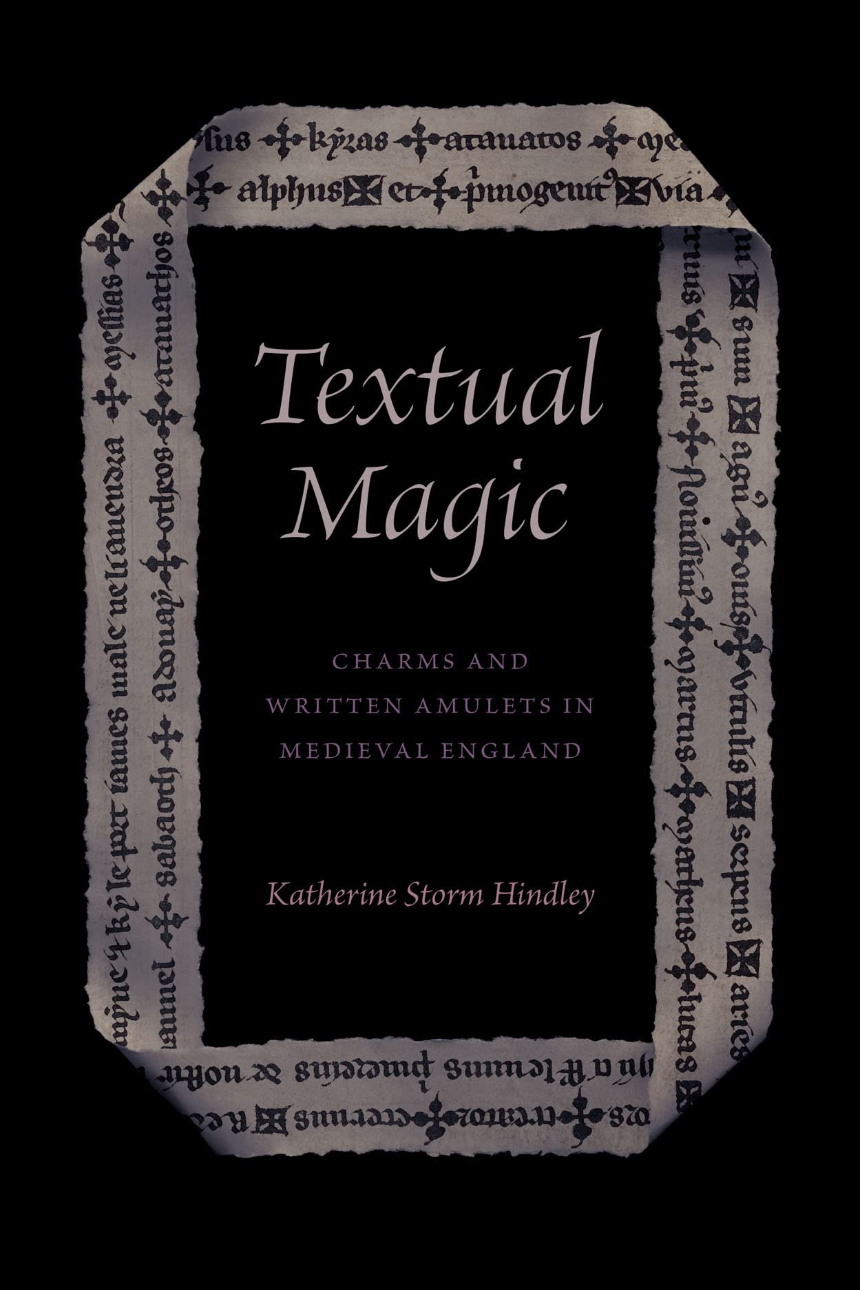 Textual Magic: Charms and Written Amulets in Medieval England General education