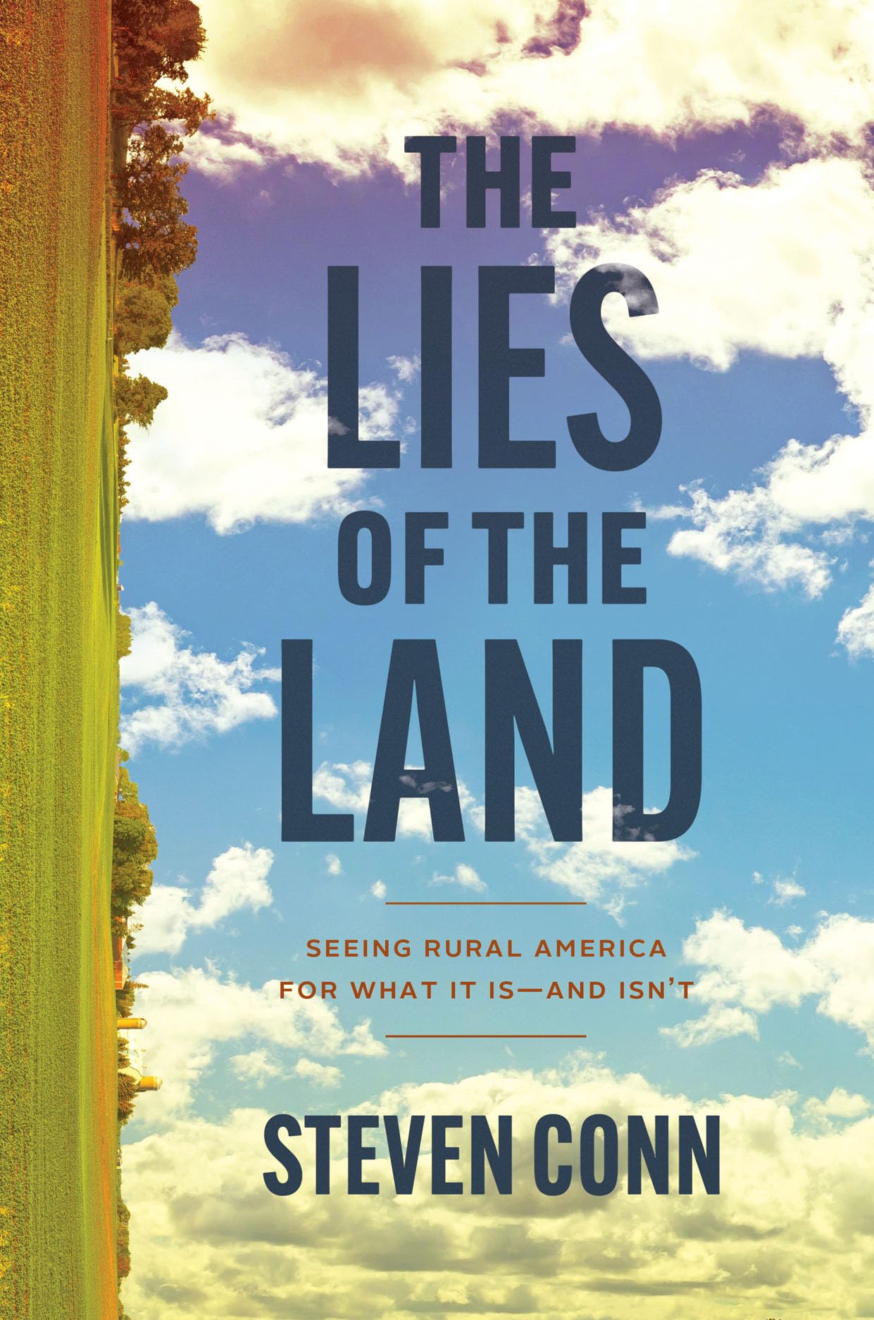 The Lies of the Land: Seeing Rural America for What It Is - and Isn't Social Sciences