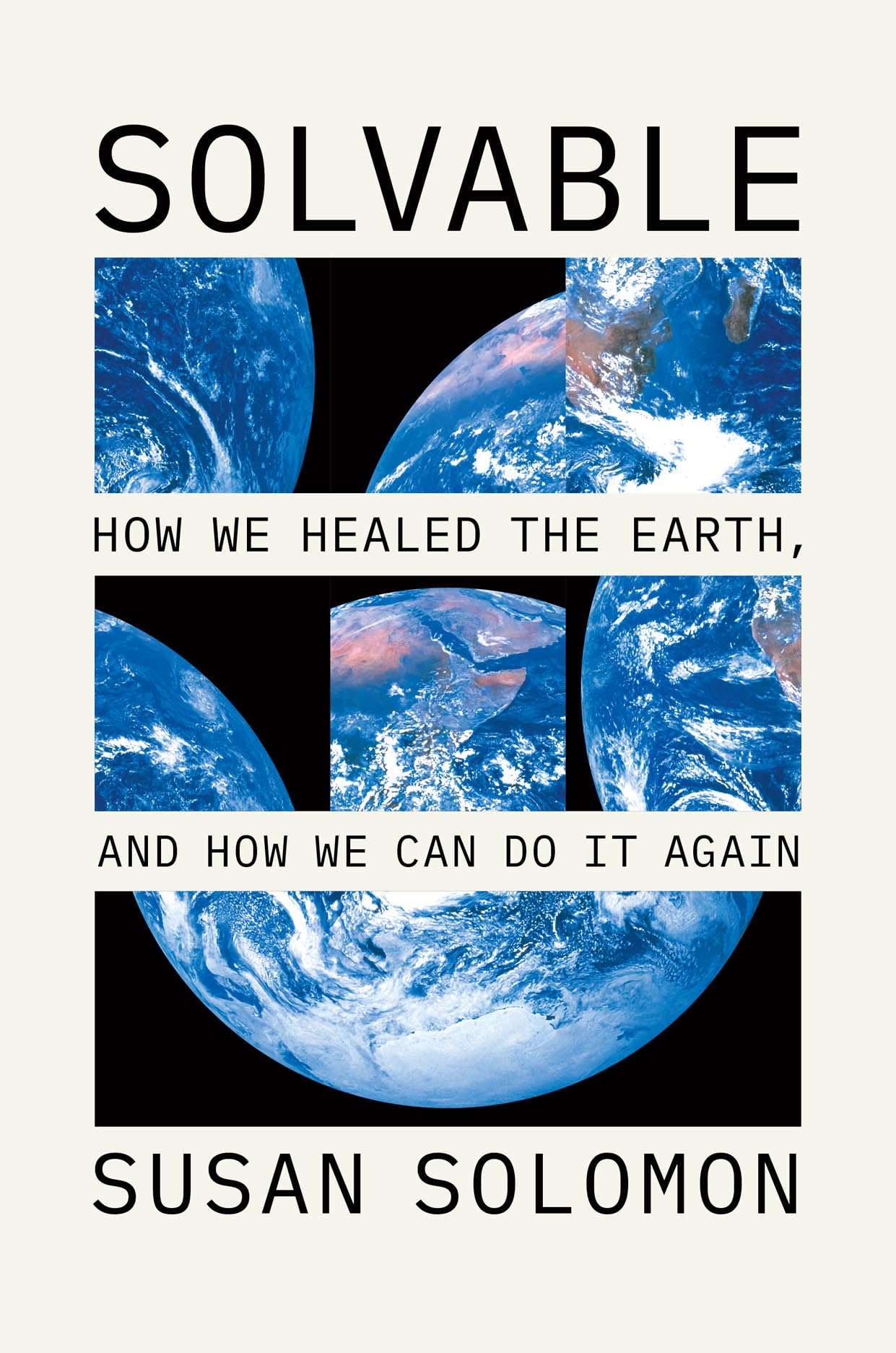 Solvable: How We Healed the Earth, and How We Can Do It Again Mathematics