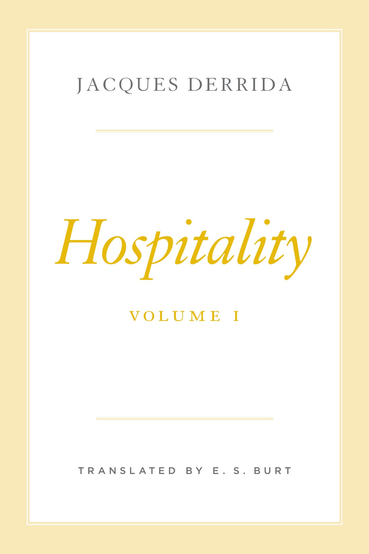 Hospitality (Seminars of Jacques Derrida, 1) Philosophy