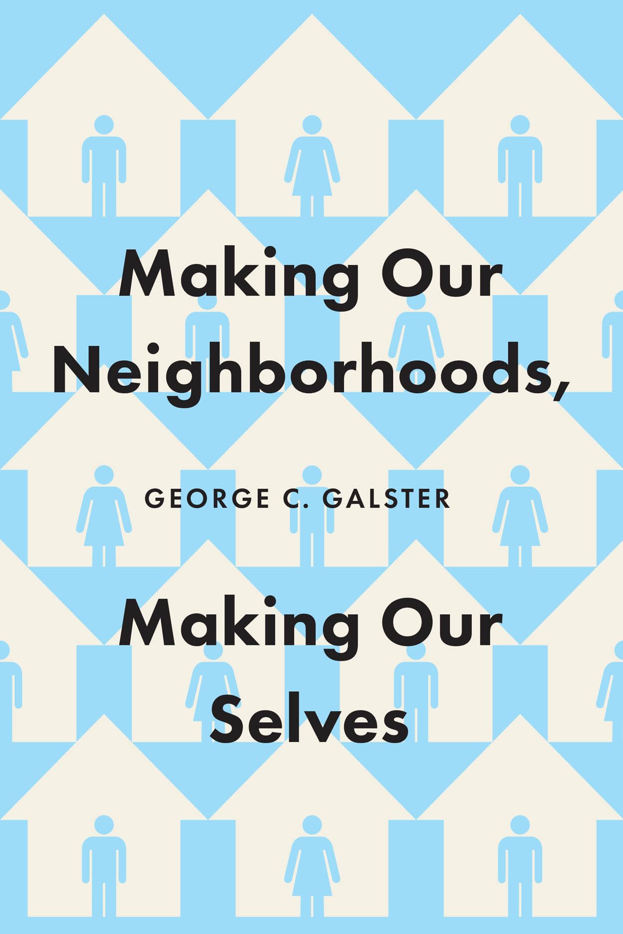 Making Our Neighborhoods, Making Our Selves Social Sciences