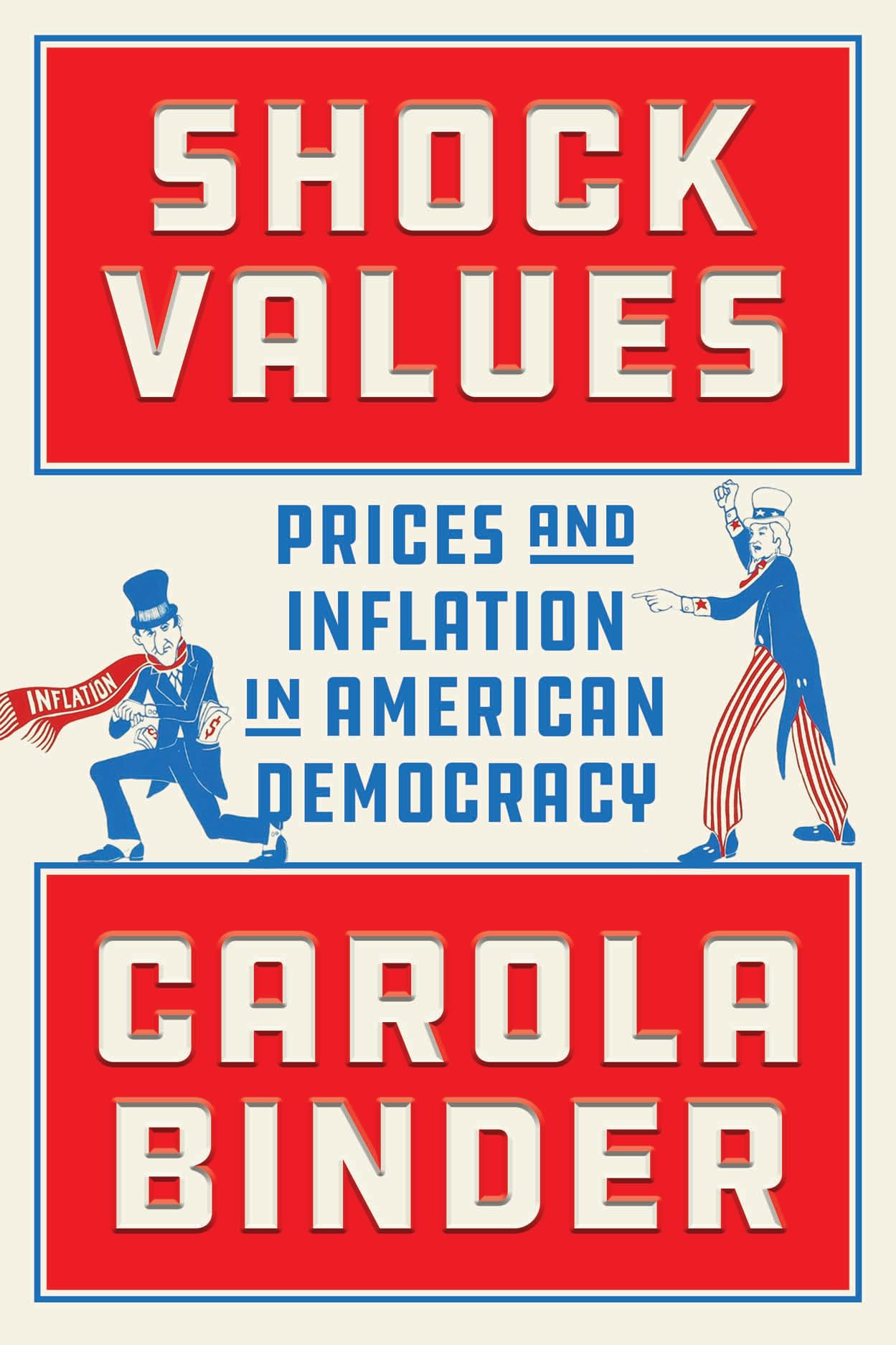 Shock Values: Prices and Inflation in American Democracy Business, Finance & Career