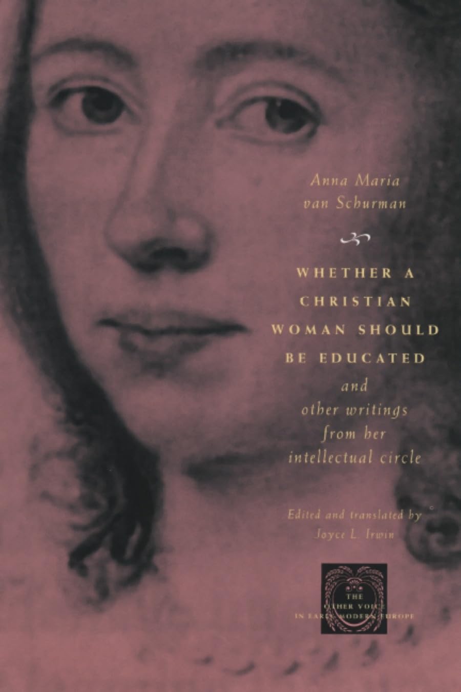 Whether a Christian Woman Should Be Educated and Other Writings from Her Intellectual Circle book