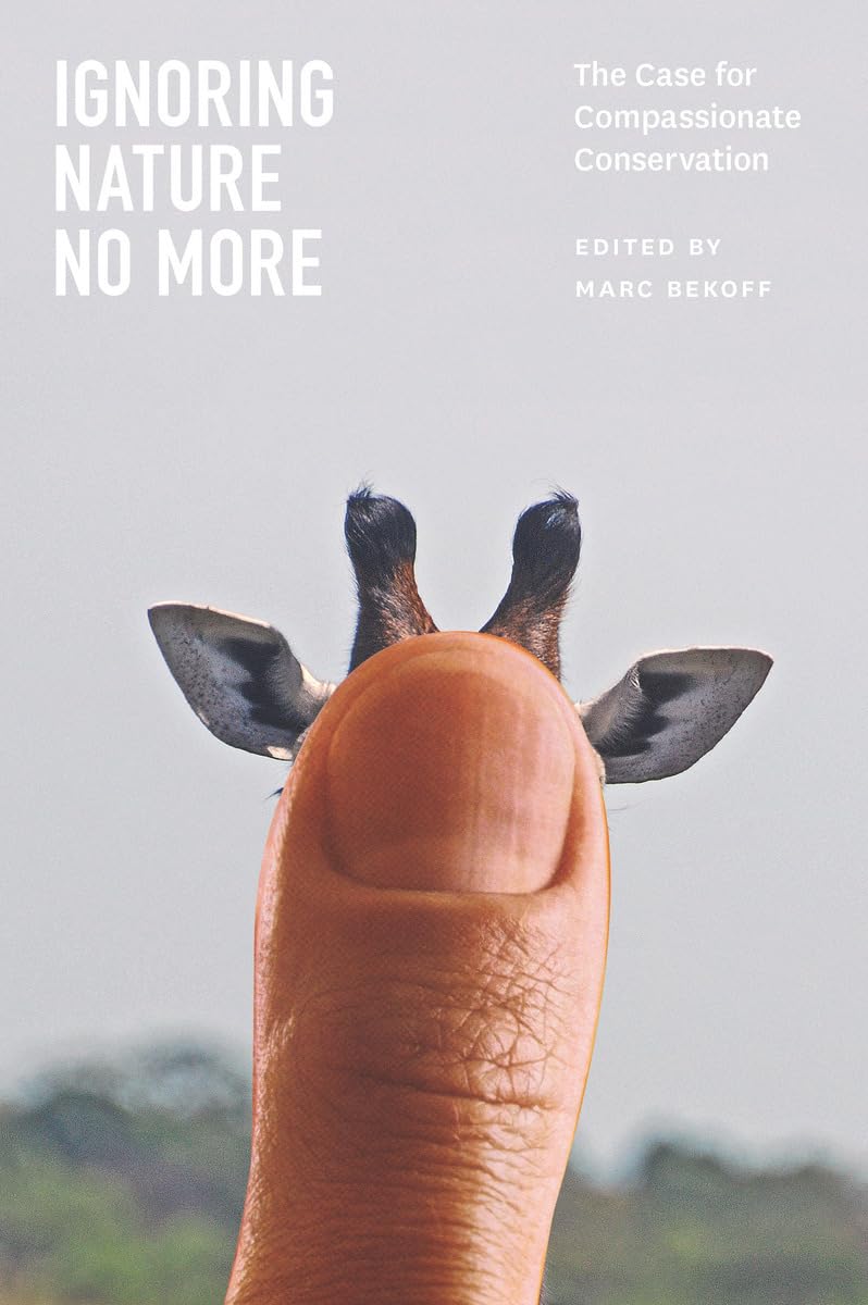 Ignoring Nature No More: The Case for Compassionate Conservation Mathematics