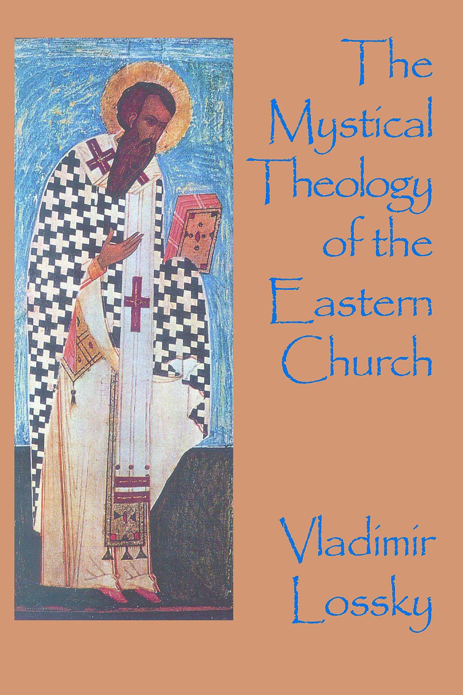 The Mystical Theology of the Eastern Church Philosophy