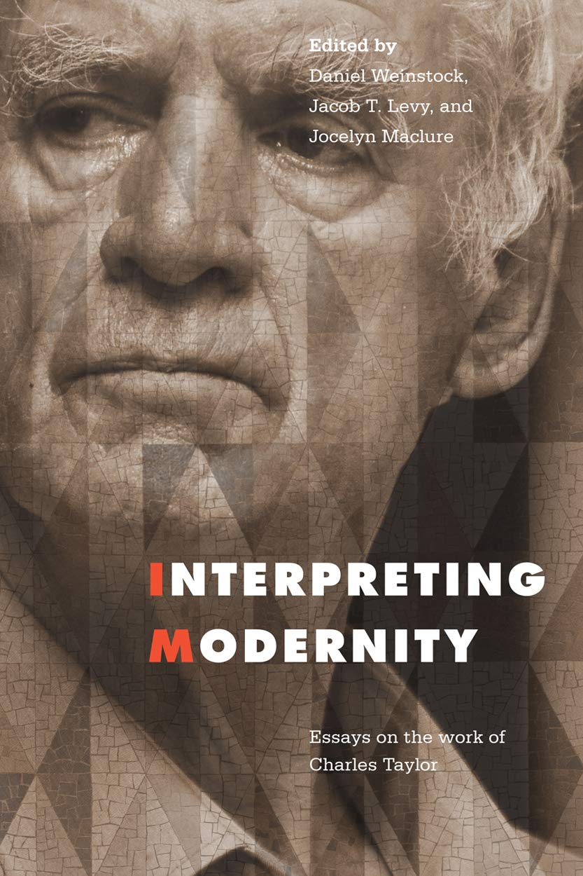 Interpreting Modernity: Essays on the Work of Charles Taylor Philosophy