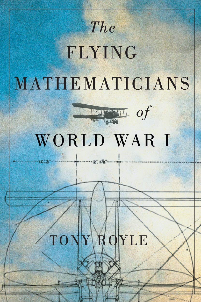 The Flying Mathematicians of World War I Business & Technology
