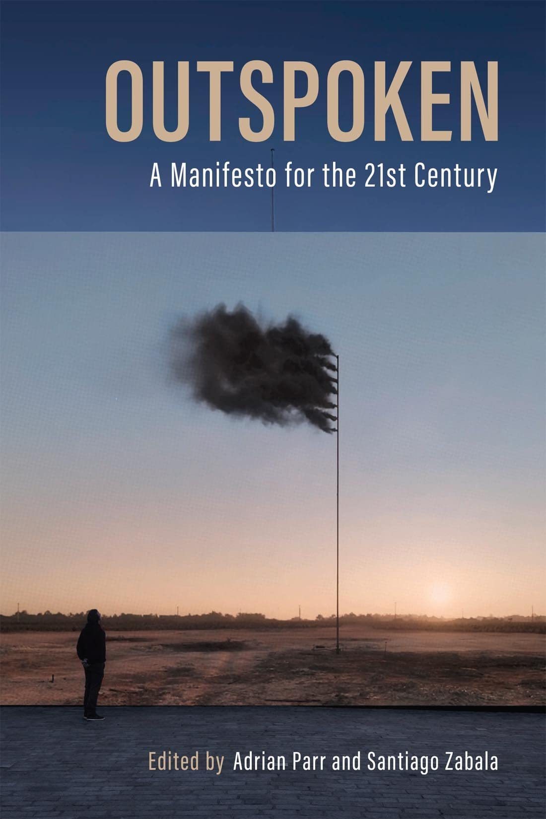 Outspoken: A Manifesto for the Twenty-First Century Philosophy
