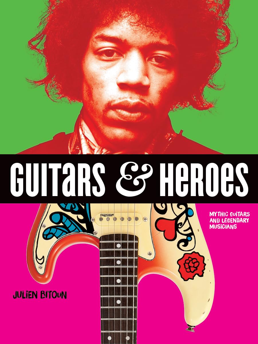 Guitars and Heroes: Mythic Guitars and Legendary Musicians Social Sciences