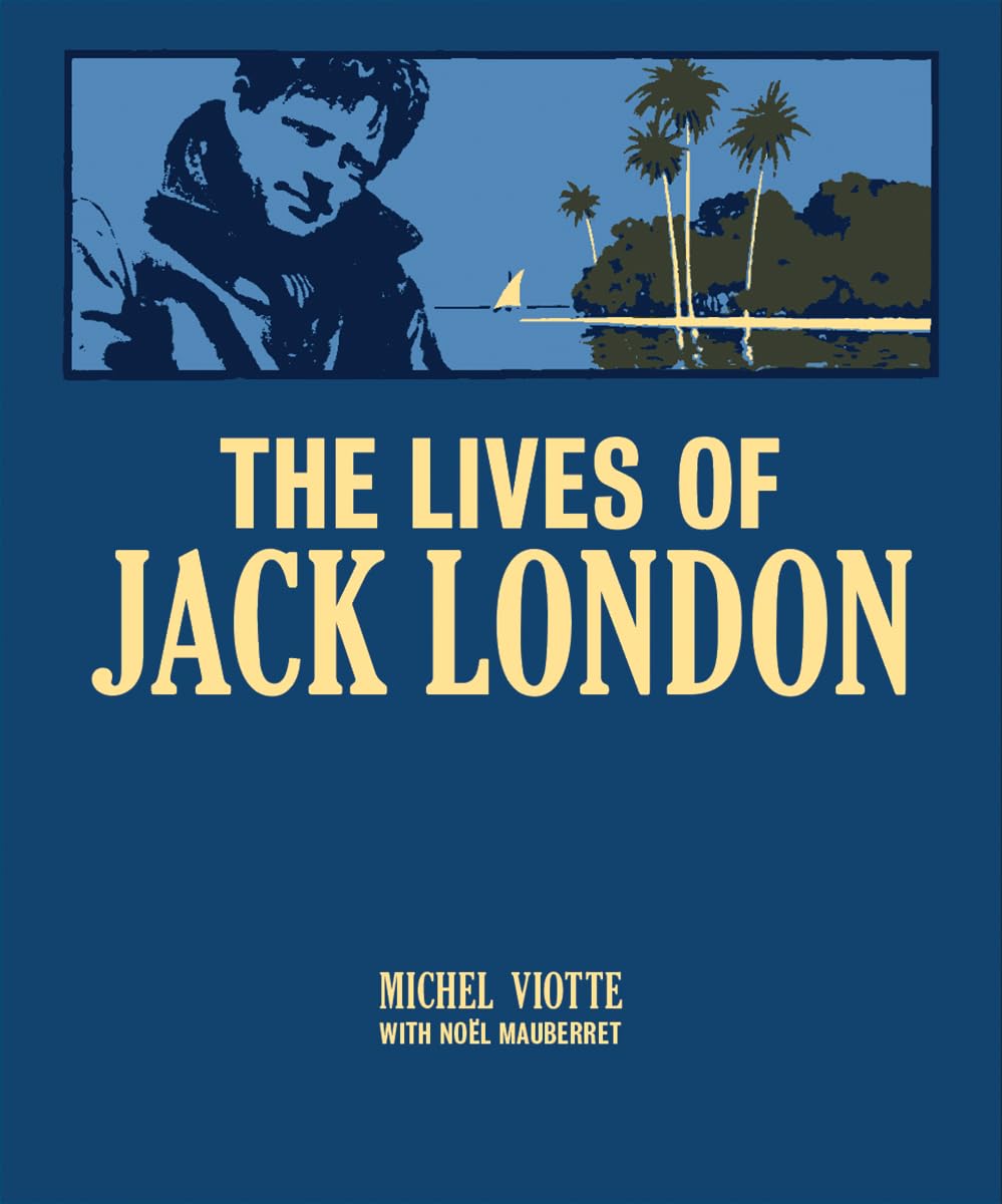 The Lives of Jack London Art & Literature
