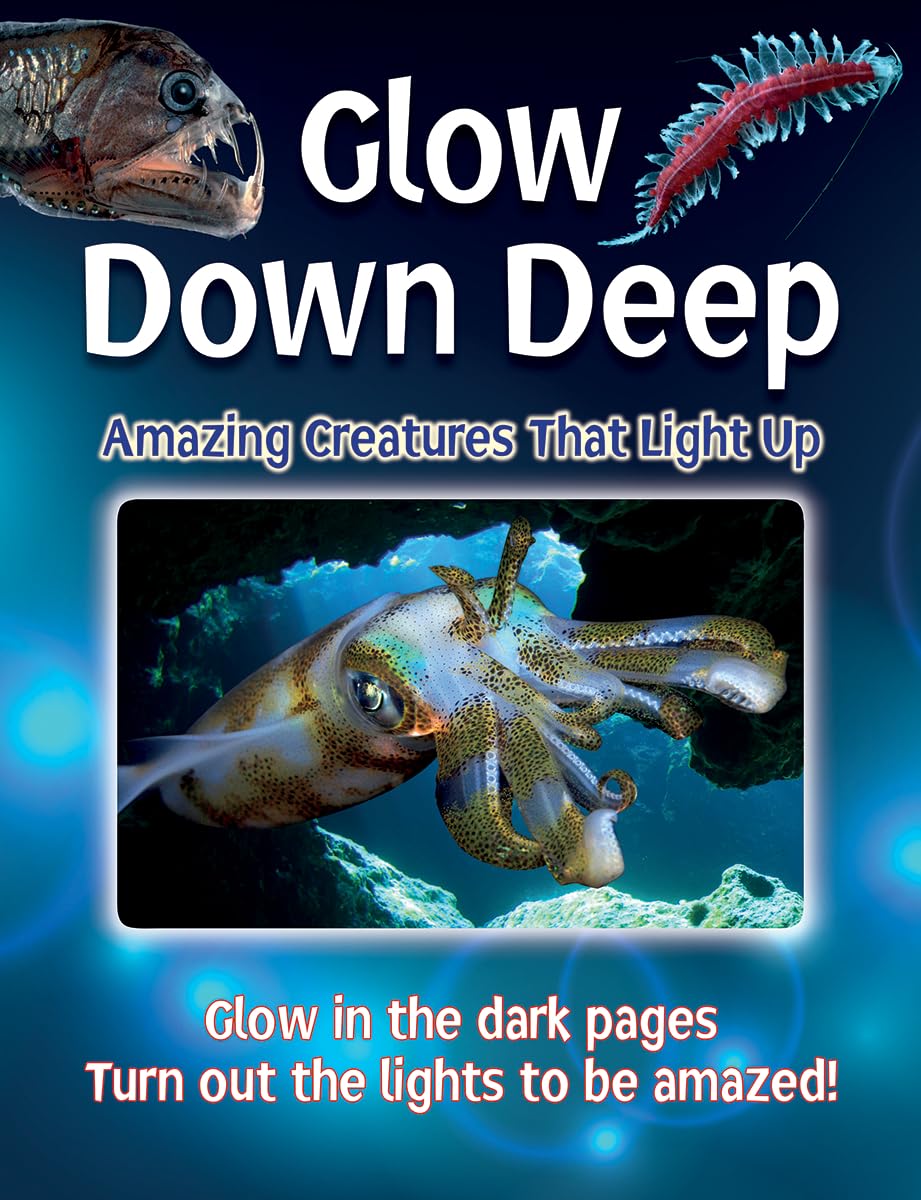 Product Image: Glow Down Deep: Amazing Creatures That Light Up
