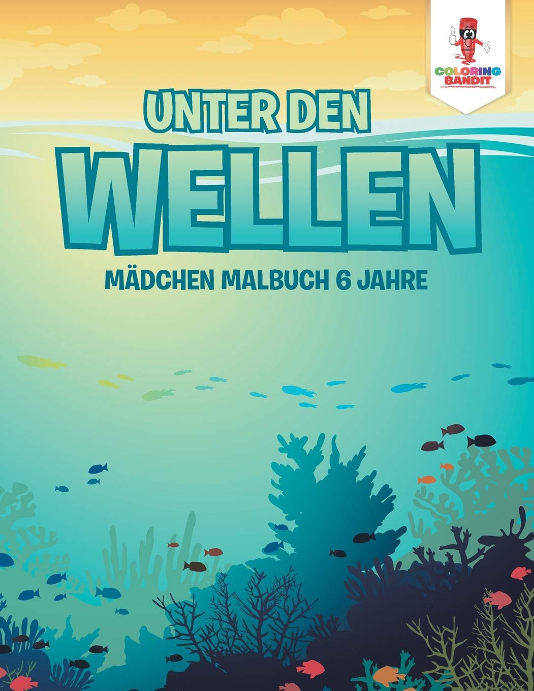 Unter den Wellen: Mädchen Malbuch 6 Jahre Tiptoi & Games