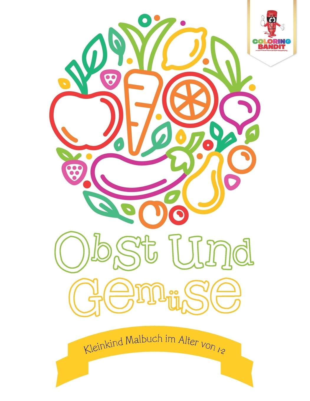 Obst und Gemüse: Kleinkind Malbuch im Alter von 1-2 Tiptoi & Games