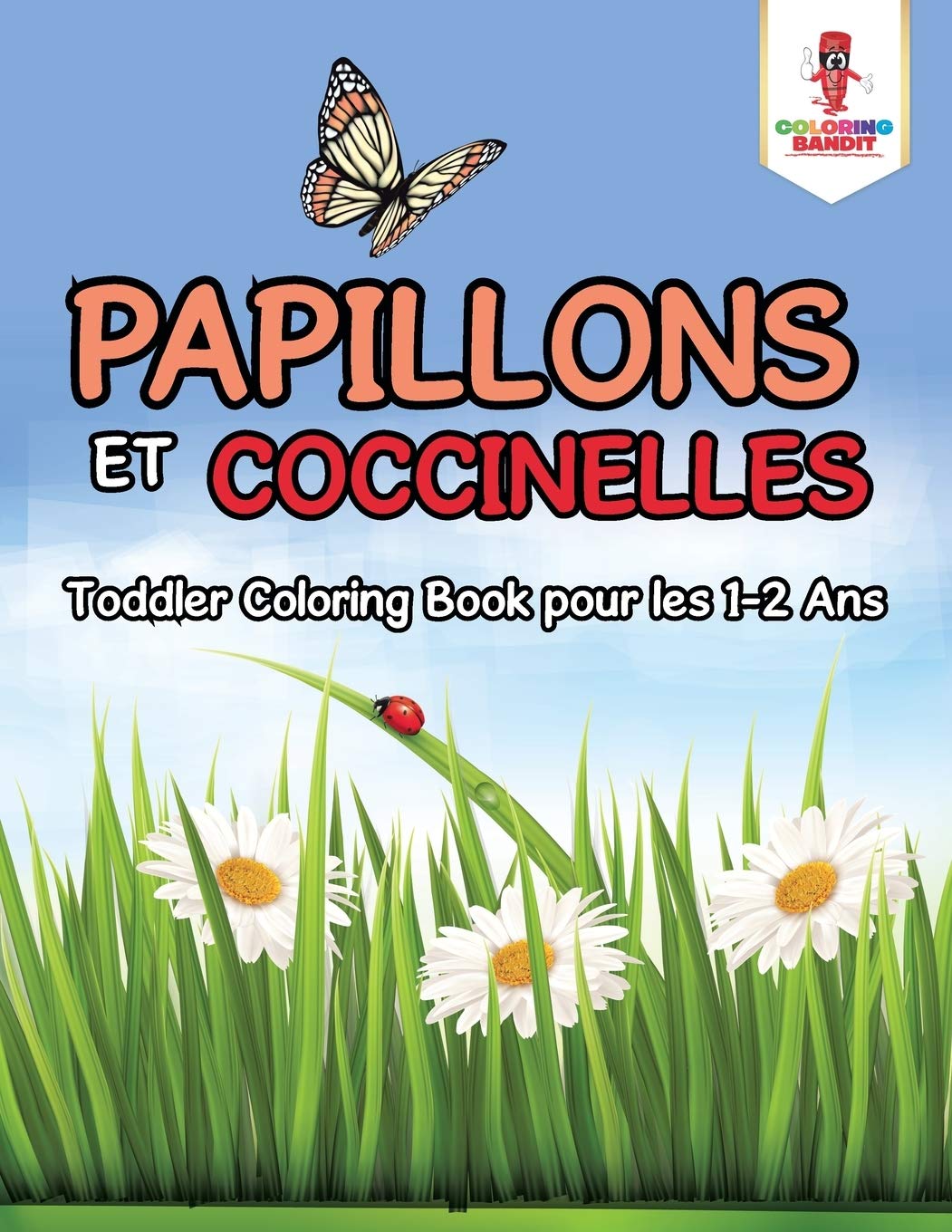 Papillons et Coccinelles : Toddler Coloring Book pour les 1-2 Ans book