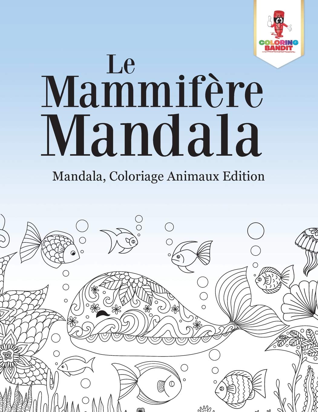 Le Mammifère Mandala : Mandala, Coloriage Animaux Edition book