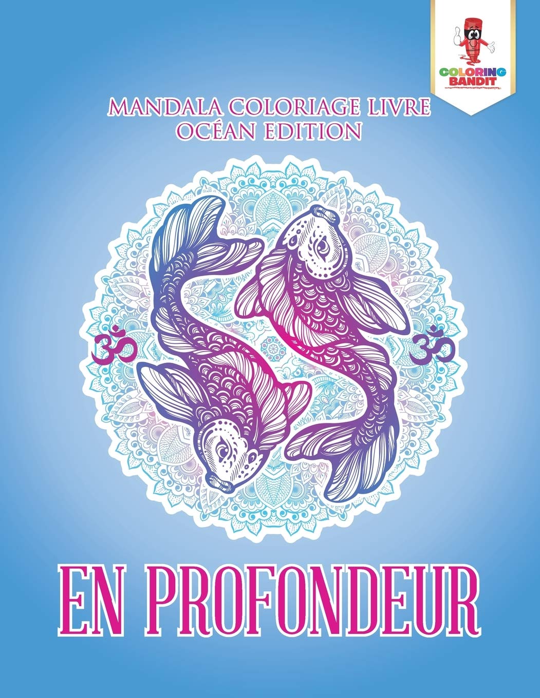 En Profondeur : Mandala Coloriage Livre Océan Edition book