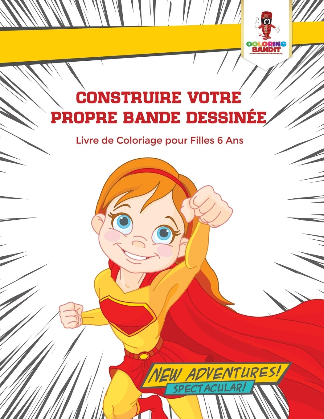 Construire Votre Propre Bande Dessinée : Livre de Coloriage pour Filles 6 Ans book