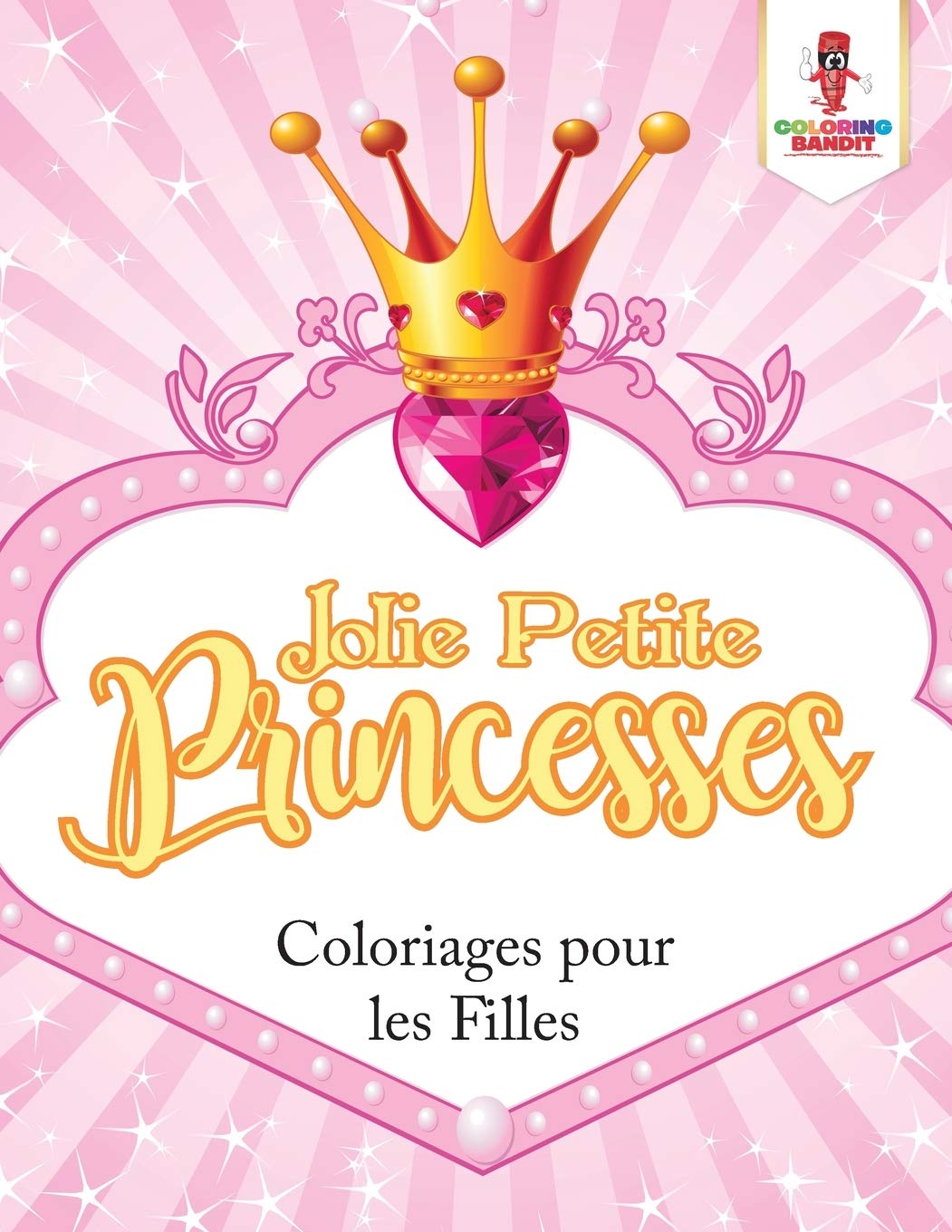 Jolie Petite Princesses : Coloriages pour les Filles book