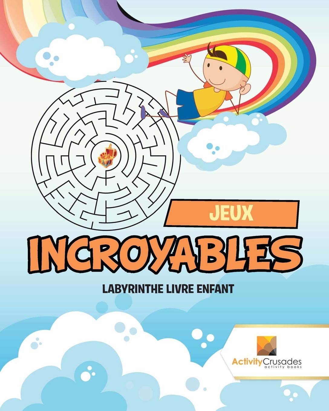 Jeux Incroyables : Labyrinthe Livre Enfant book