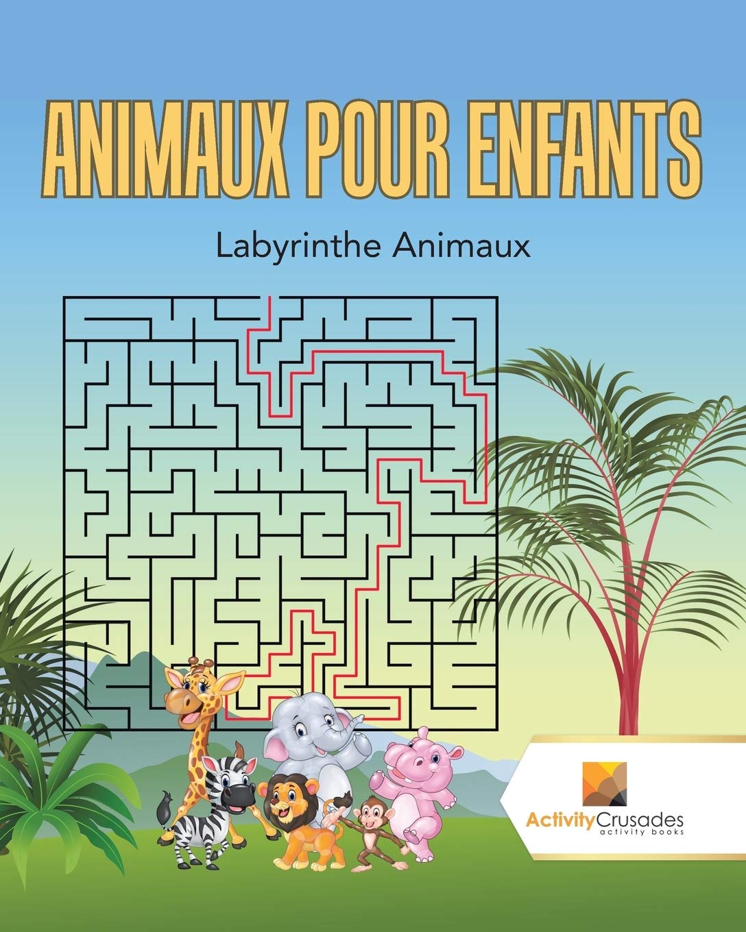 Animaux Pour Enfants : Labyrinthe Animaux book