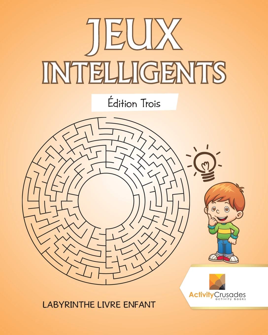 Jeux Intelligents Édition Trois : Labyrinthe Livre Enfant book