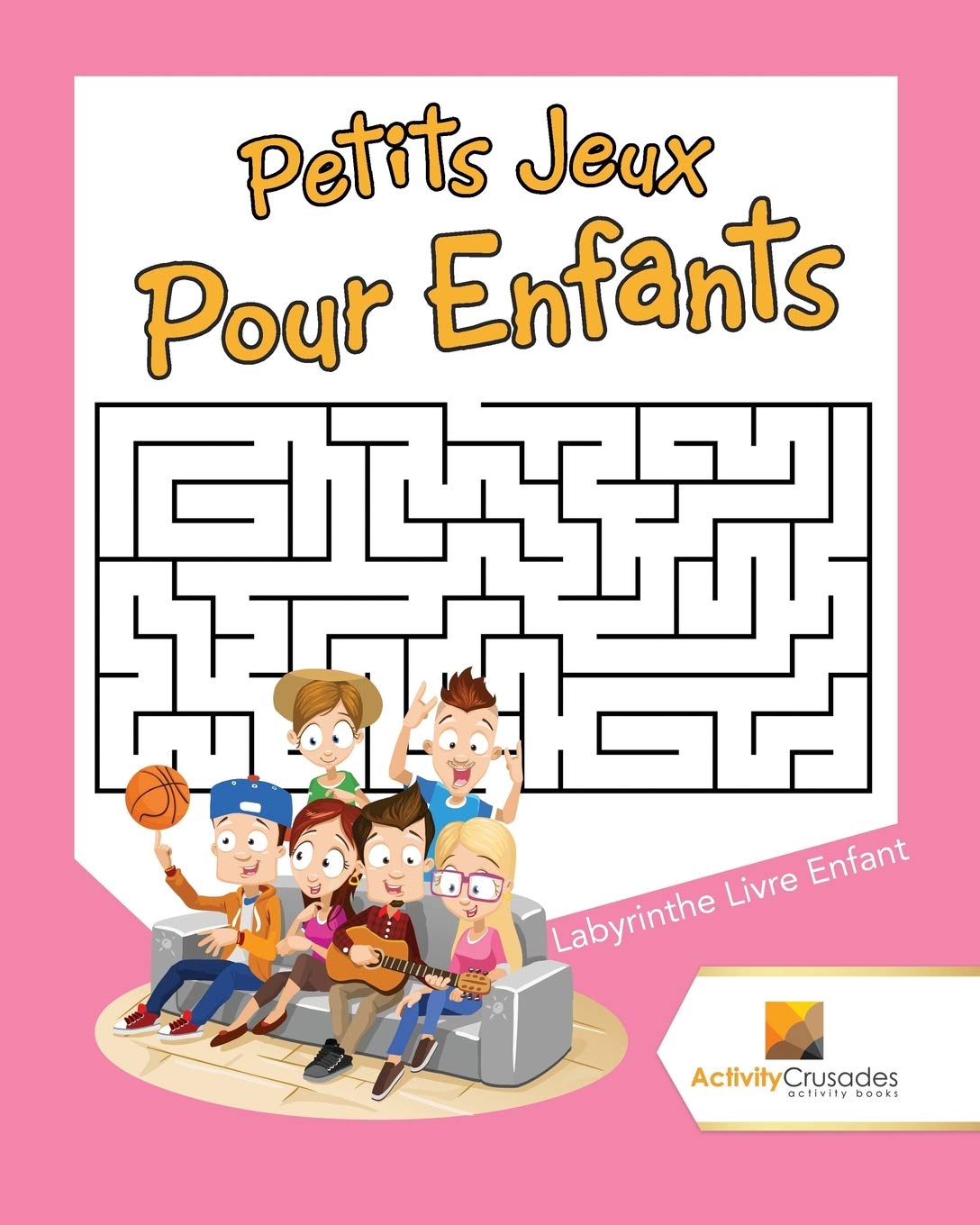 Petits Jeux Pour Enfants : Labyrinthe Livre Enfant book
