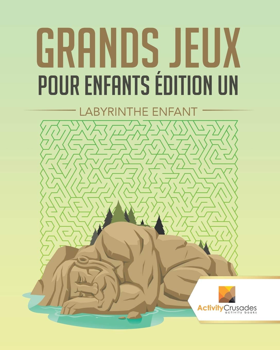 Grands Jeux Pour Enfants Édition Un : Labyrinthe Enfant book