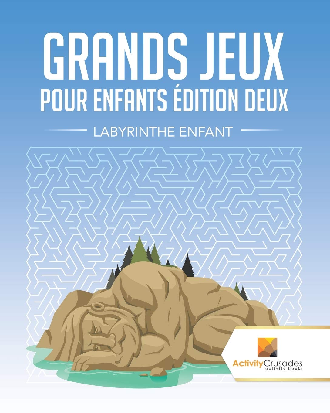 Grands Jeux Pour Enfants Édition Deux : Labyrinthe Enfant book