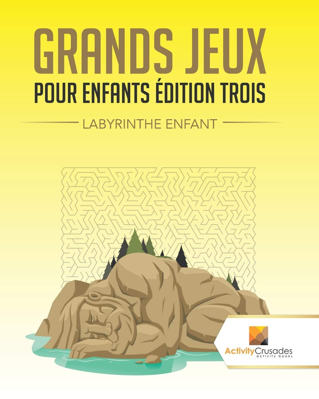 Grands Jeux Pour Enfants Édition Trois : Labyrinthe Enfant book
