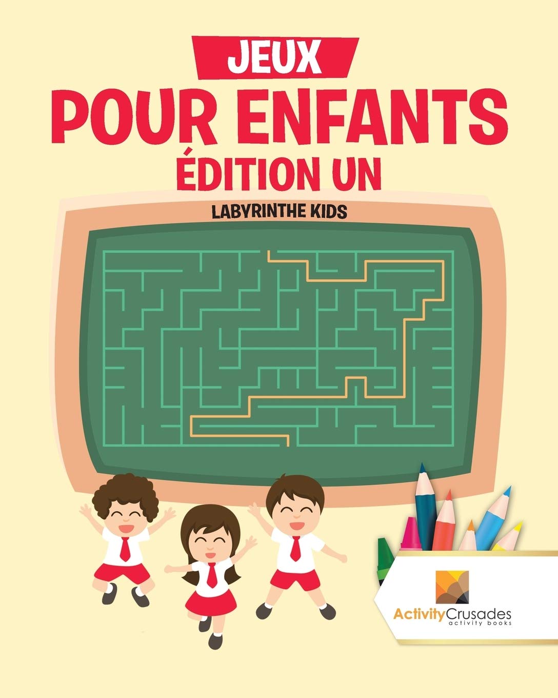Jeux Pour Enfants Édition Un : Labyrinthe Kids book