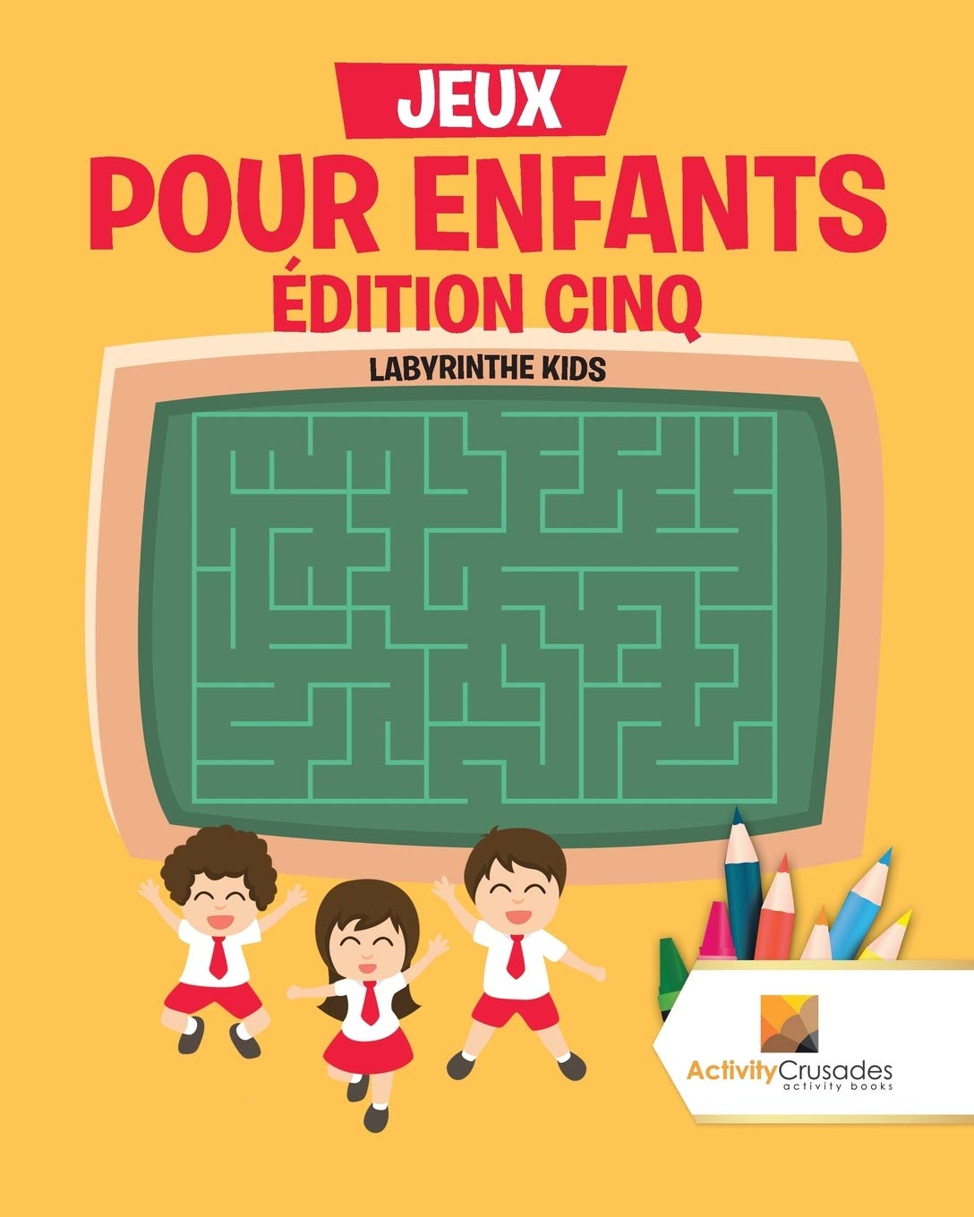 Jeux Pour Enfants Édition Cinq : Labyrinthe Kids book