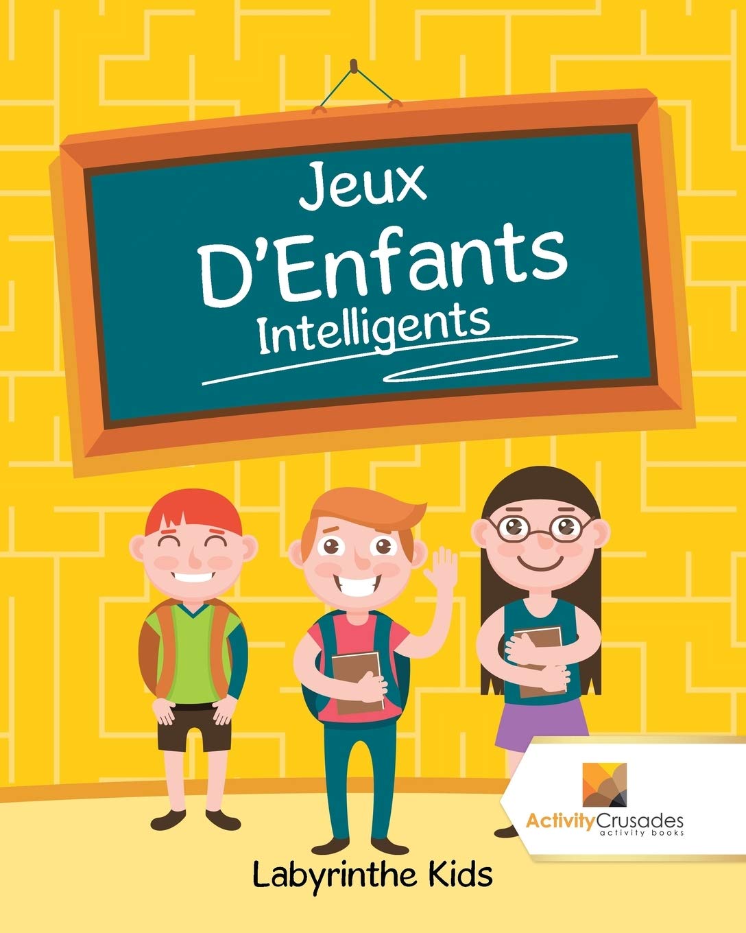 Jeux D'Enfants Intelligents : Labyrinthe Kids book