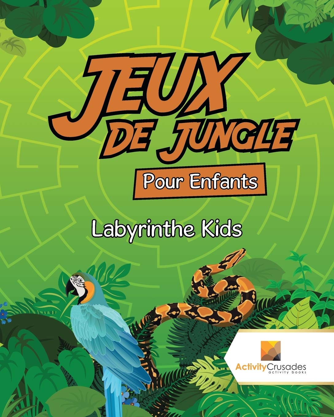 Jeux De Jungle Pour Enfants : Labyrinthe Kids book