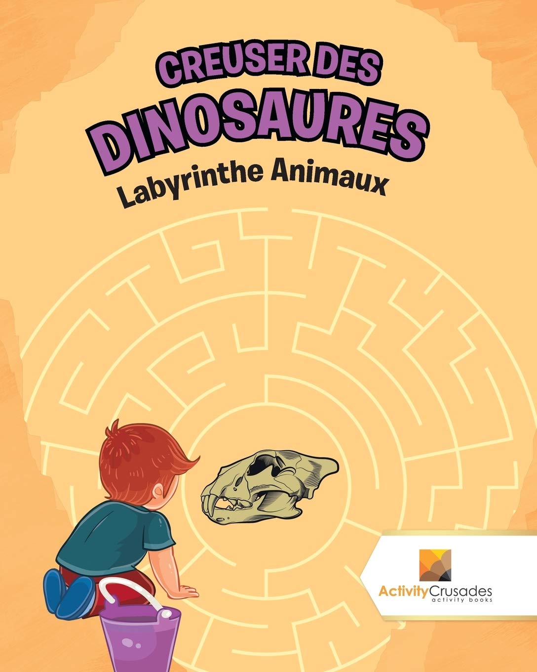 Creuser Des Dinosaures : Labyrinthe Animaux book