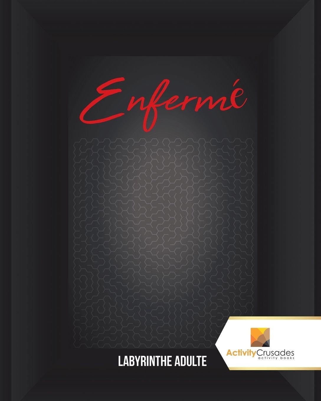 Enfermé : Labyrinthe Adulte book
