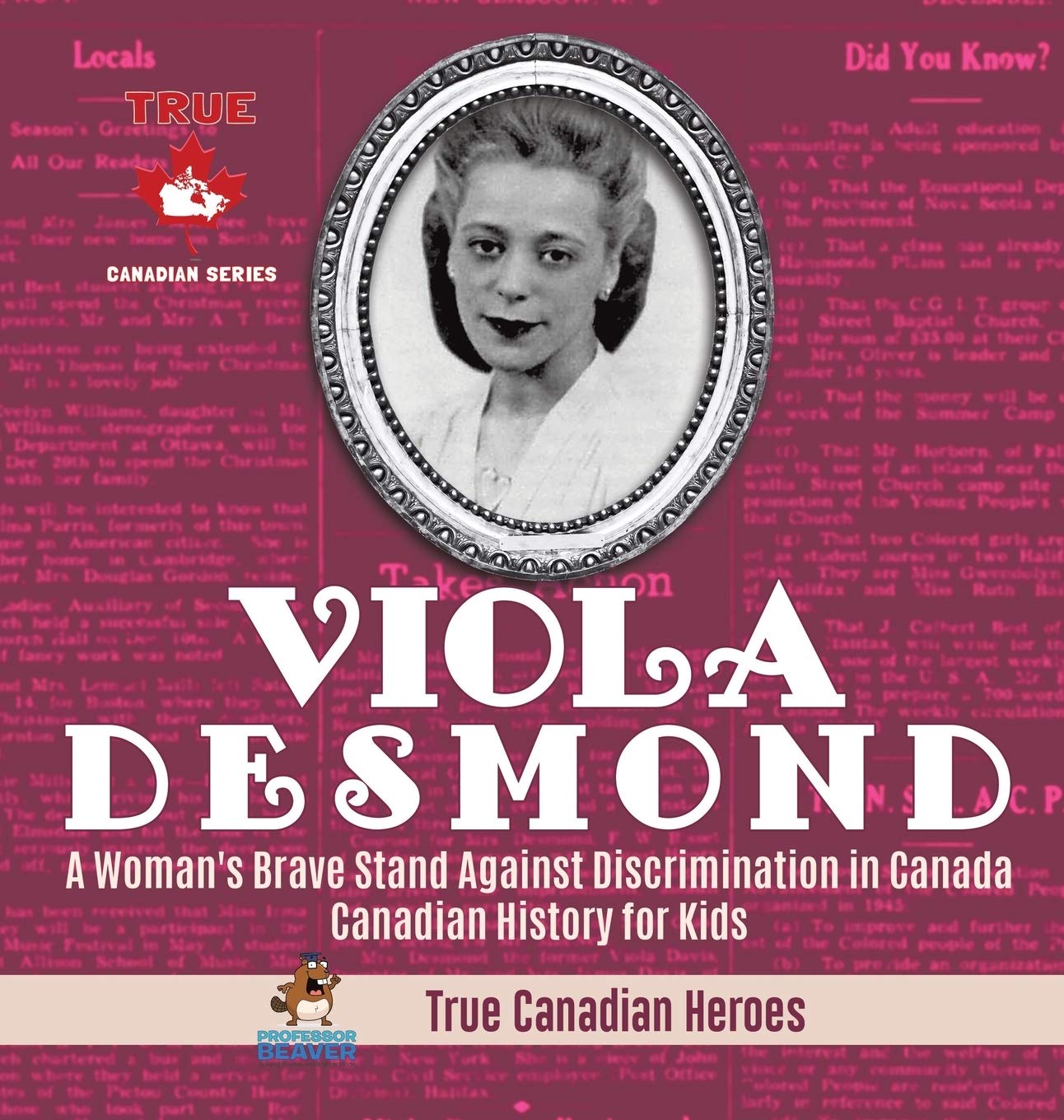 Viola Desmond - A Woman's Brave Stand Against Discrimination in Canada | Canadian History for Kids | True Canadian Heroes Non-fiction